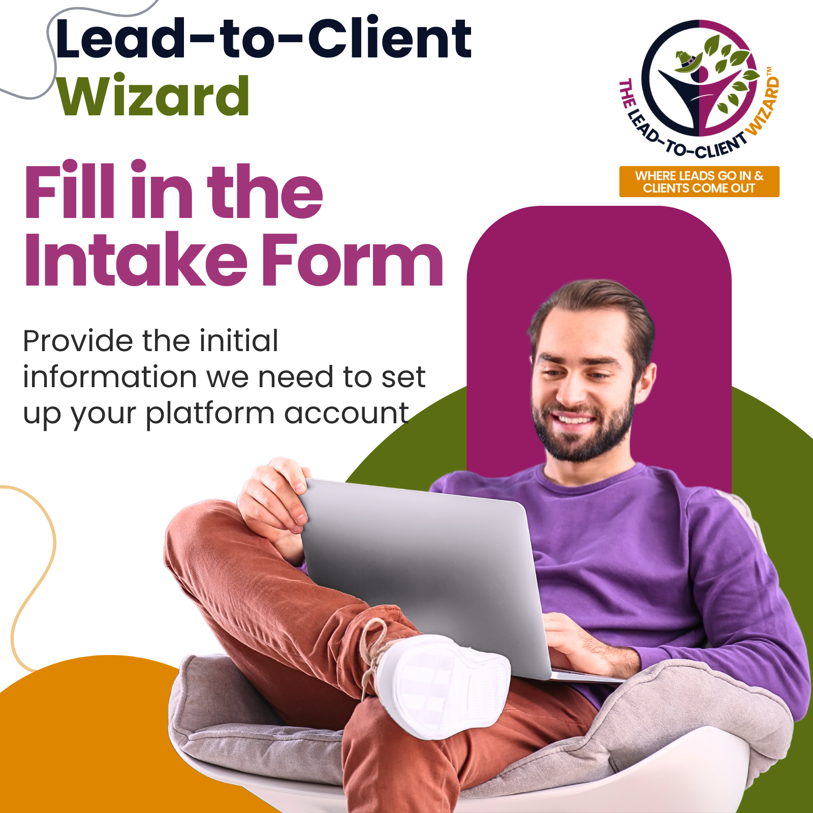 Fill in the Intake Form