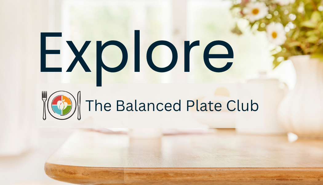 Welcome to The Balanced Plate Club